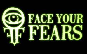 Face Your Fears