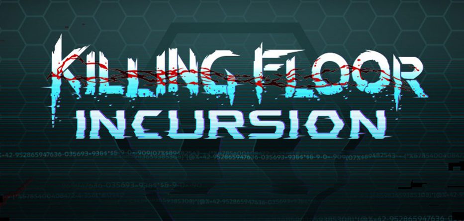 Killing Floor Incursion VR